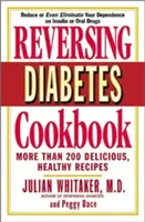Reversing Diabetes Cookbook: Mai mult de 200 de rețete delicioase și sănătoase - Reversing Diabetes Cookbook: More Than 200 Delicious, Healthy Recipes