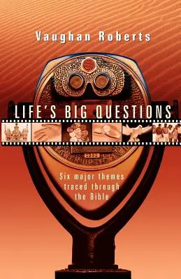 Marile întrebări ale vieții: Credința reală într-o lume falsă și superficială - Life's Big Questions: Real Faith in a Phony, Superficial World