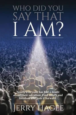 Cine ai spus tu că sunt eu? - Who Did You Say That I Am?