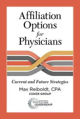 Opțiuni de afiliere pentru medici: Strategii actuale și viitoare - Affiliation Options for Physicians: Current and Future Strategies