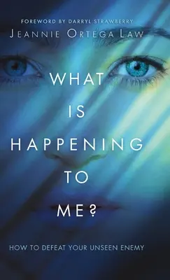 Ce se întâmplă cu mine? Cum să-ți învingi dușmanul nevăzut - What Is Happening to Me?: How to Defeat Your Unseen Enemy