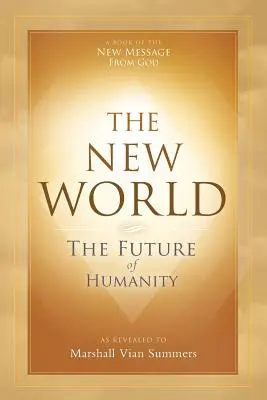 Lumea nouă: Viitorul omenirii (The Future of Humanity) - The New World: The Future of Humanity