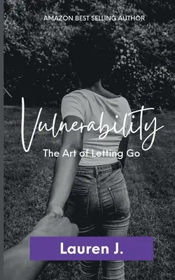 Vulnerabilitatea: Arta de a renunța - Vulnerability: The Art of Letting Go