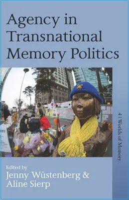 Agenția în politica transnațională a memoriei - Agency in Transnational Memory Politics