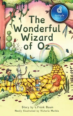Minunatul Vrăjitor din Oz Ediție dislexică: Dyslexic Font - The Wonderful Wizard of Oz Dyslexic Edition: Dyslexic Font