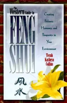 Ghidul occidental pentru Feng Shui - Western Guide to Feng Shui