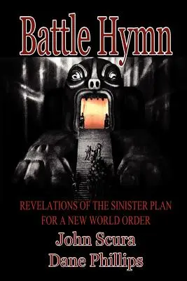 Imnul de luptă: Revelații ale planului sinistru pentru o nouă ordine mondială - Battle Hymn: Revelations of the Sinister Plan for a New World Order