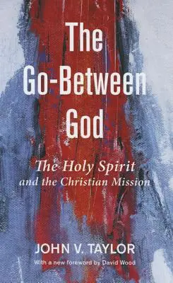 The Go-Between Dumnezeu - The Go-Between God