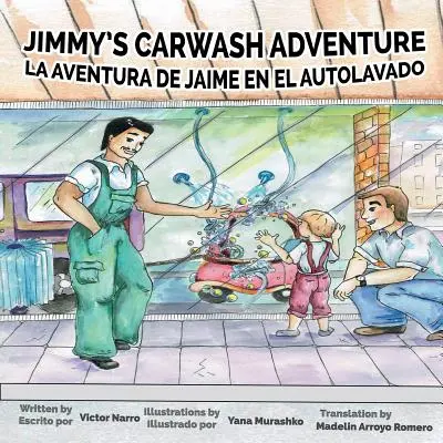 Spălătoria de mașini a lui Jimmy: La Aventura de Jaime en el Autolavado - Jimmy's Carwash: La Aventura de Jaime en el Autolavado
