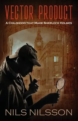 Vector Product: O copilărie care l-a făcut pe Sherlock Holmes - Vector Product: A Childhood that Made Sherlock Holmes