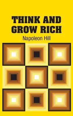 Gândiți-vă și îmbogățiți-vă - Think and Grow Rich