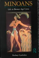 Minoenii: Viața în Creta epocii bronzului - Minoans: Life in Bronze Age Crete