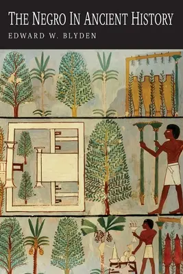 Negrul în istoria antică - The Negro in Ancient History