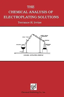 Analiza chimică a soluțiilor de galvanoplastie - The Chemical Analysis of Electroplating Solutions