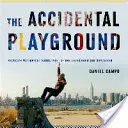 The Accidental Playground: Brooklyn Waterfront Narratives of the Undesigned and Unplanned
