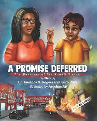 O promisiune amânată: Masacrul de pe Black Wall Street - A Promised Deferred: The Massacre of Black Wall Street