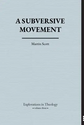 O mișcare subversivă - A Subversive Movement