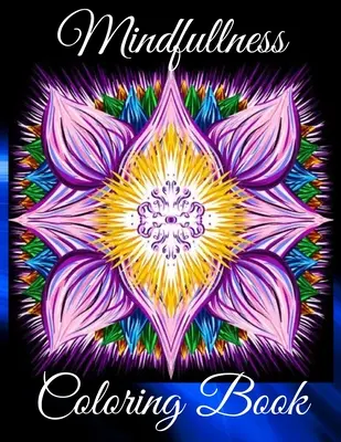 Carte de colorat Mindfullness: Therapy Art Relaxing pentru bărbați și femei cu cai, flori și copaci. Modele de mandale antistres de relaxare - Mindfullness Coloring Book: Therapy Art Relaxing for Men and Women with Horses, Flowers and Trees. Anti-Stress Relieving Mandalas Patterns