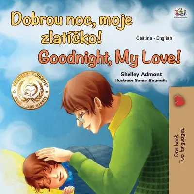Noapte bună, dragostea mea! (Carte bilingvă cehă-engleză pentru copii) - Goodnight, My Love! (Czech English Bilingual Book for Kids)