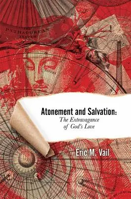 Ispășire și mântuire: Extravaganța iubirii lui Dumnezeu - Atonement and Salvation: The Extravagance of God's Love