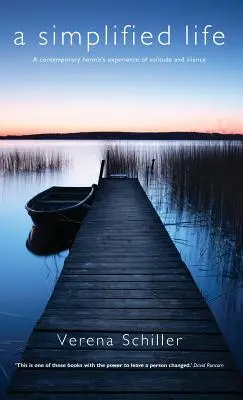 O viață simplificată: Experiența solitudinii și a tăcerii a unui pustnic contemporan - A Simplified Life: A Contemporary Hermit's Experience of Solitude and Silence
