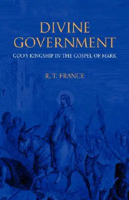 Guvernarea divină: Regalitatea lui Dumnezeu în Evanghelia după Marcu - Divine Government: God's Kingship in the Gospel of Mark