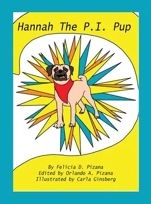 Hannah, cățelușa P.I. - Hannah the P.I.Pup