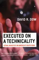 Executed on a Technicality: Injustiție letală pe culoarul morții din America - Executed on a Technicality: Lethal Injustice on America's Death Row