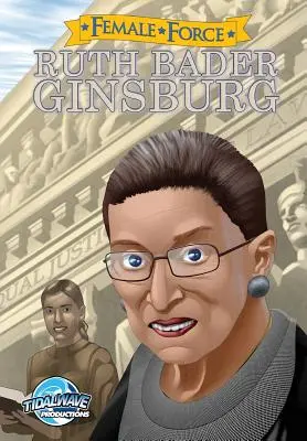 Forța feminină: Ruth Bader Ginsburg - Female Force: Ruth Bader Ginsburg