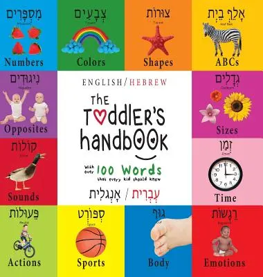 The Toddler's Handbook: Bilingv (engleză / ebraică) (עְבְרִית/אָנְ - The Toddler's Handbook: Bilingual (English / Hebrew) (עְבְרִית/אָנְ