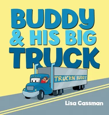 Buddy și camionul său mare - Buddy and His Big Truck