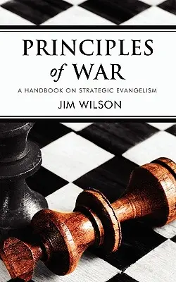 Principiile războiului: Un manual de evanghelizare strategică - Principles of War: A Handbook on Strategic Evangelism