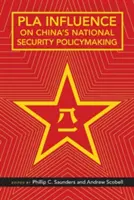 Influența Pla asupra elaborării politicii de securitate națională a Chinei - Pla Influence on China's National Security Policymaking