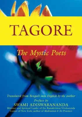 Tagore: Poeții mistici - Tagore: The Mystic Poets