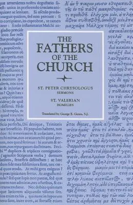 Sfântul Petru Hrisologul Predici alese și Omilii ale Sfântului Valerian - Saint Peter Chrysologus Selected Sermons and Saint Valerian Homilies