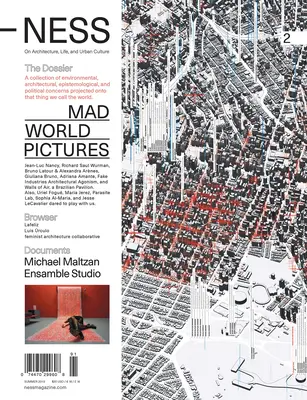 -Ness 2: Despre arhitectură, viață și cultură urbană: Mad World Pictures - -Ness 2: On Architecture, Life, and Urban Culture: Mad World Pictures