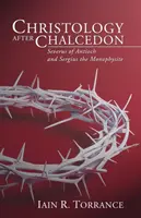 Hristologia după Calcedon - Christology After Chalcedon