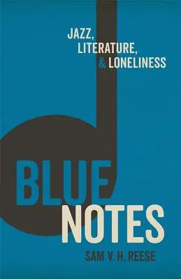 Blue Notes: Jazz, literatură și singurătate - Blue Notes: Jazz, Literature, and Loneliness