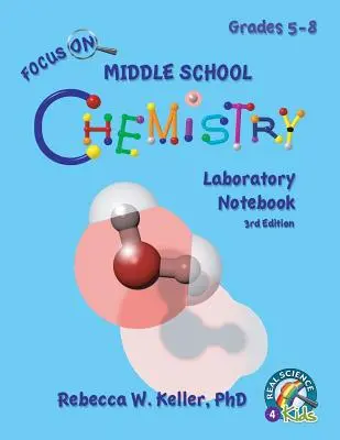 Focus On Middle School Chemistry Caiet de laborator ediția a 3-a - Focus On Middle School Chemistry Laboratory Notebook 3rd Edition