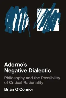 Dialectica negativă a lui Adorno - Adorno's Negative Dialectic