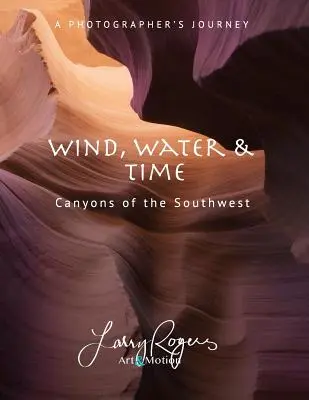 Vânt, apă și timp: Canioanele din sud-vest - Wind, Water & Time: Canyons of the Southwest