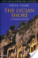 Țărmul Lycian: O odisee turcească - The Lycian Shore: A Turkish Odyssey