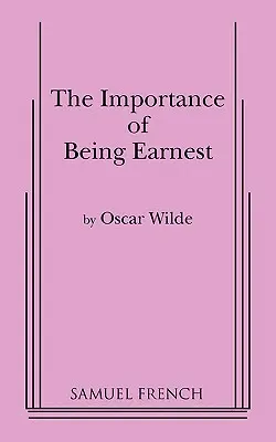 Importance of Being Earnest, the (versiunea în 3 acte) - Importance of Being Earnest, the (3 ACT Version)