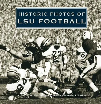 Fotografii istorice ale echipei de fotbal Lsu - Historic Photos of Lsu Football