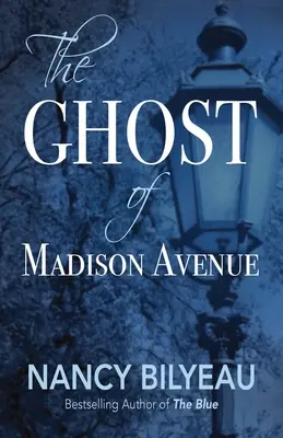 Fantoma de pe Madison Avenue: O nuvelă - The Ghost of Madison Avenue: A Novella