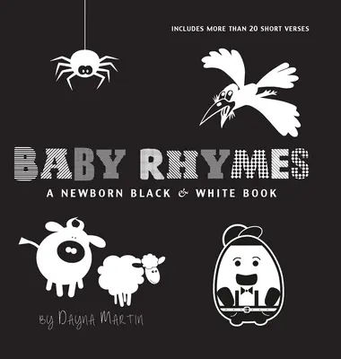 Baby Rhymes: O carte în alb și negru pentru nou-născuți: 22 de versuri scurte, Humpty Dumpty, Jack și Jill, Little Miss Muffet, This Little Piggy, Ru - Baby Rhymes: A Newborn Black & White Book: 22 Short Verses, Humpty Dumpty, Jack and Jill, Little Miss Muffet, This Little Piggy, Ru