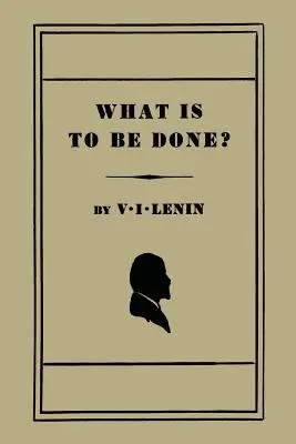 Ce este de făcut? [Întrebări arzătoare ale mișcării noastre] - What Is to Be Done? [Burning Questions of Our Movement]