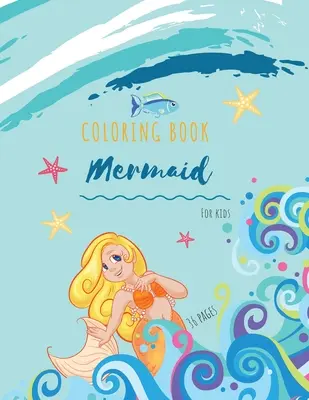 Carte de colorat cu sirene: Mermaid Coloring Book pentru copii: Mermaids Coloring Book For kids 34 de desene mari, simple și distractive: Ages 3-8, 8.5 x 11 Inc - Mermaid Coloring Book: Mermaid Coloring Book for Kids: Mermaids Coloring Book For kids 34 Big, Simple and Fun Designs: Ages 3-8, 8.5 x 11 Inc