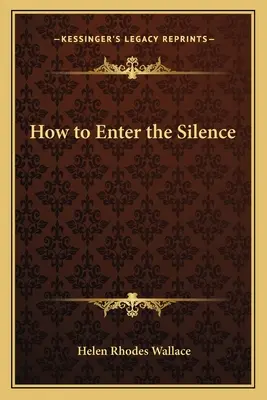Cum să intri în tăcere - How to Enter the Silence