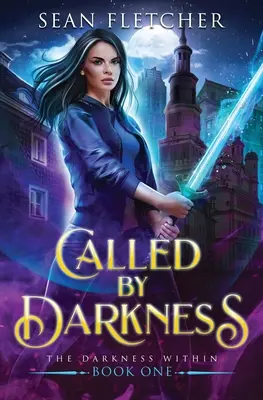 Chemată de întuneric (New York Academy of Magic Book 1) - Called by Darkness (New York Academy of Magic Book 1)